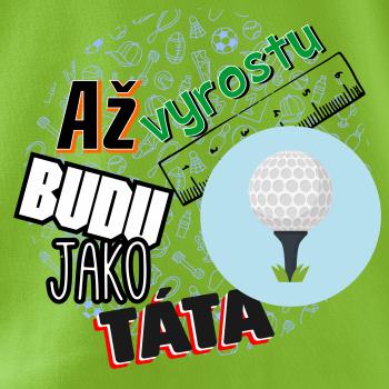 Až vyrostu budu jako táta - golfový míček