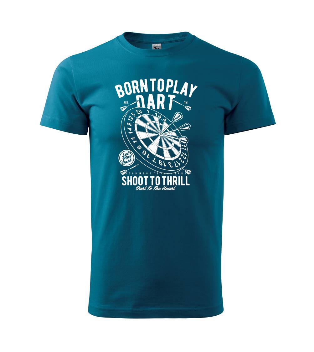 Born To Play Dart Born To Play Dart