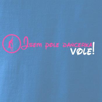 Jsem poledancerka, vole!