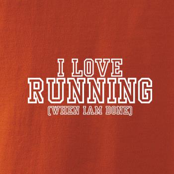 I love running when i done