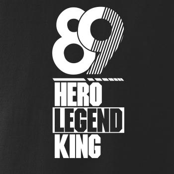 Hero, Legend, King x Queen 1989