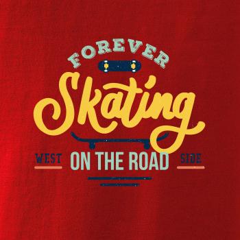 Forever skateing on the road