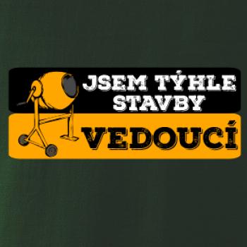 Jsem týhle stavby vedoucí Jsem týhle stavby vedoucí