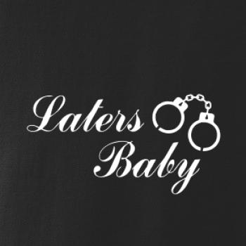 Laters baby pouta