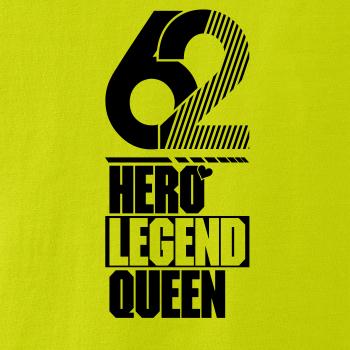 Hero, Legend, King x Queen 1962