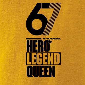 Hero, Legend, King x Queen 1967