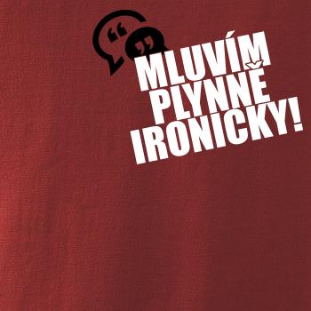 Mluvím plynně ironicky