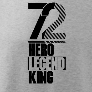 Hero, Legend, King x Queen 1972