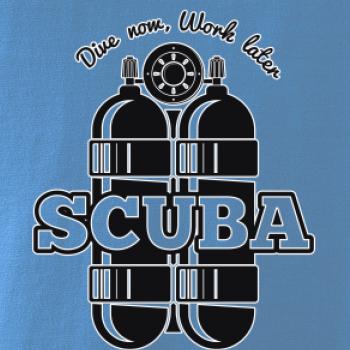 Dive now work later - Scuba