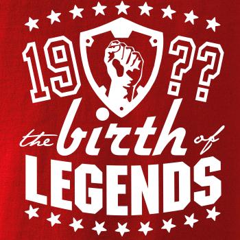 The birth of legends The birth of legends