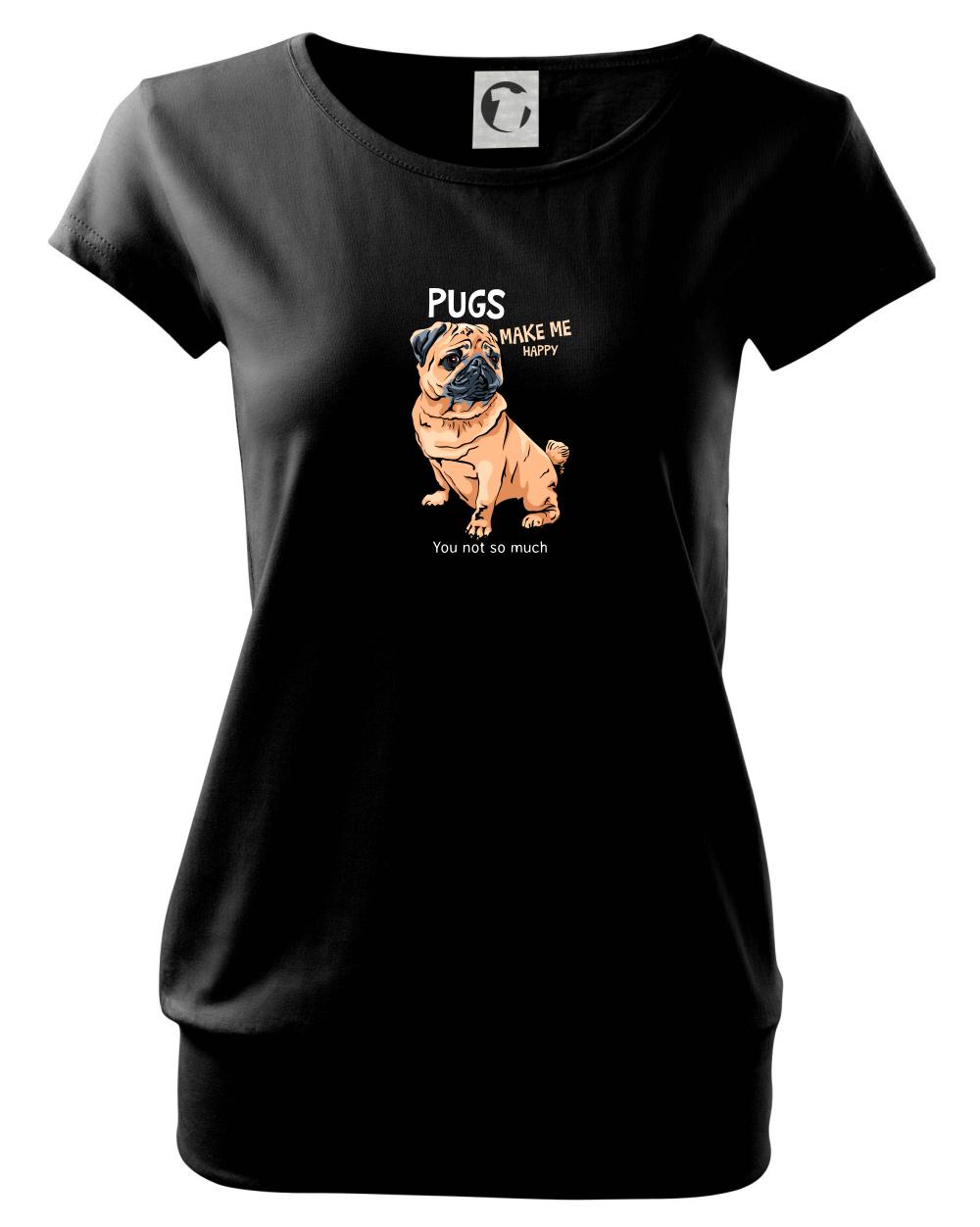 Pugs make me happy - Volné triko city