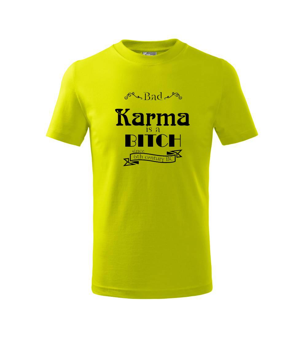 Bad Karma is a Bitch