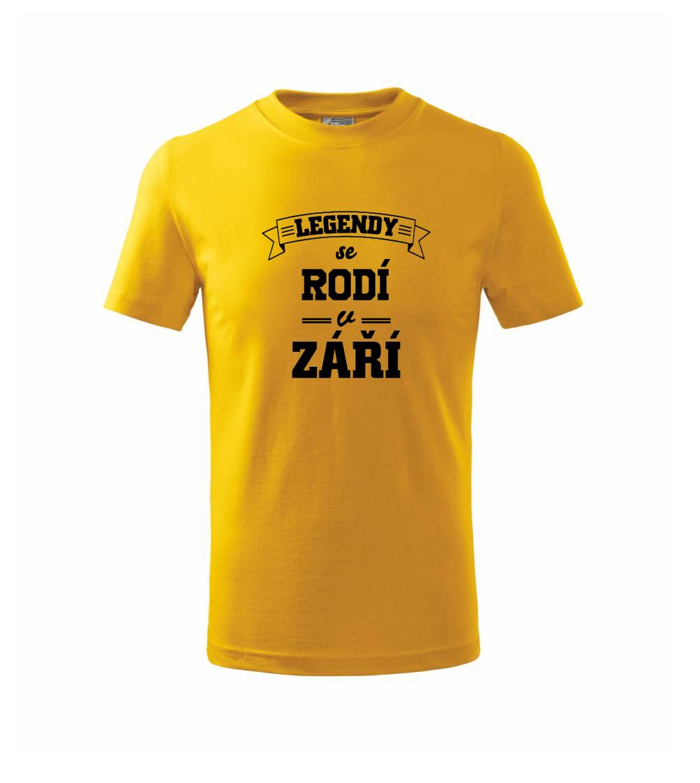 Legendy se rodí v září - Triko dětské basic