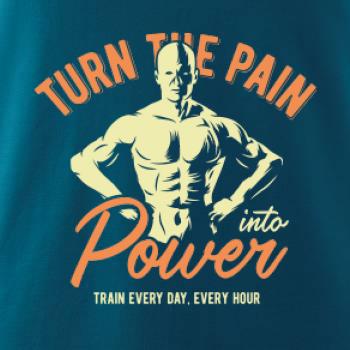 Turn the pain power Turn the pain power
