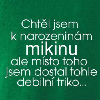 Chtěl jsem k narozeninám mikinu