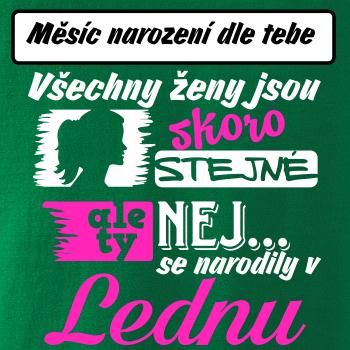 Všechny ženy jsou skoro stejné - Nej...  (vlastní nápis měsíc narození)