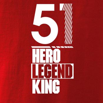 Hero, Legend, King x Queen 1951
