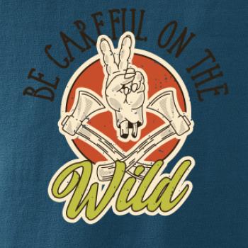 Be Careful on the Wild