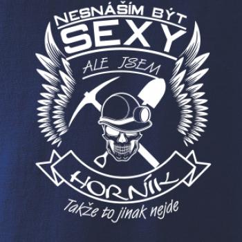 Nesnáším být sexy - horník
