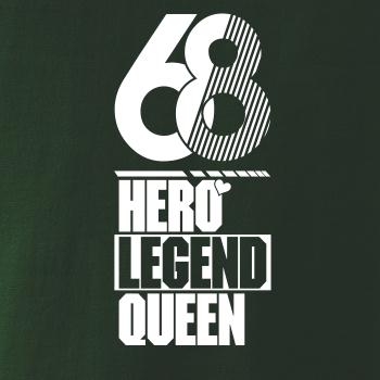 Hero, Legend, King x Queen 1968