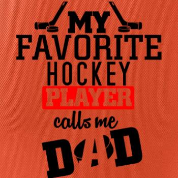 My favorite hockey player calls me DAD / MOM