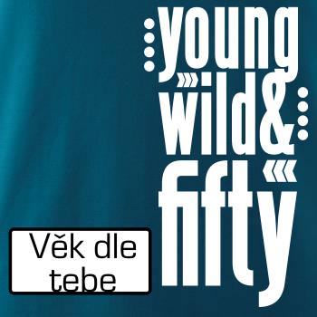 Young Wild & (tvůj věk)