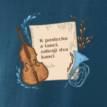 K poslechu a tanci, zahrají dva kanci K poslechu a tanci, zahrají dva kanci