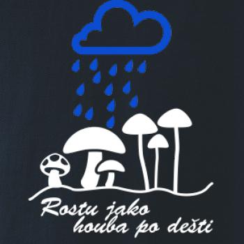 Rostu jako houba po dešti