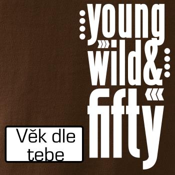 Young Wild & (tvůj věk)