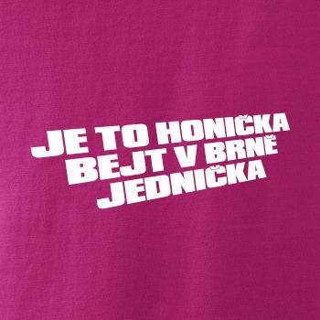 Je to honička bejt NĚKDE jednička Je to honička bejt NĚKDE jednička