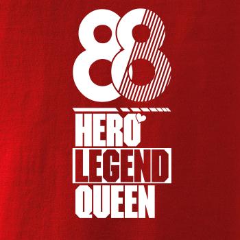 Hero, Legend, King x Queen 1988