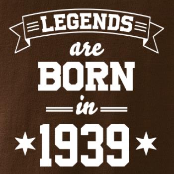 Legends are born in 1939
