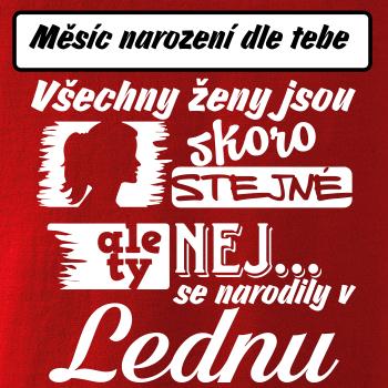 Všechny ženy jsou skoro stejné - Nej...  (vlastní nápis měsíc narození)