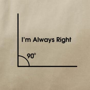 I'm Always Right