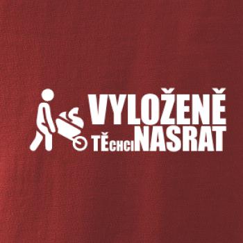 Vyloženě tě chci nasrat