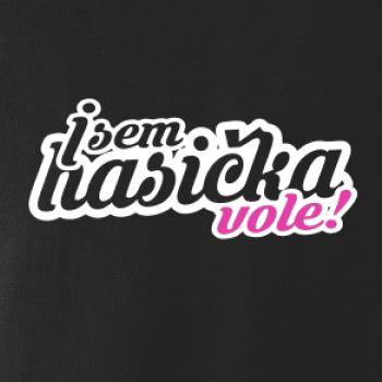 Jsem hasička vole!