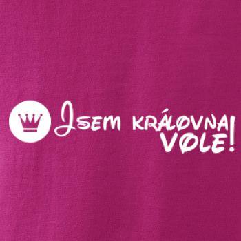 Jsem královna vole! Jsem královna vole!