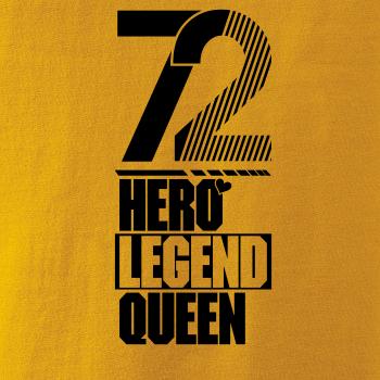 Hero, Legend, King x Queen 1972
