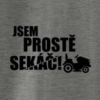 Jsem prostě sekáč - sekačka