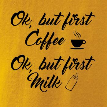 Ok, but first coffee-milk