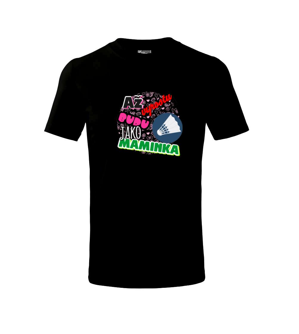 Až vyrostu budu jako maminka - líný tenis