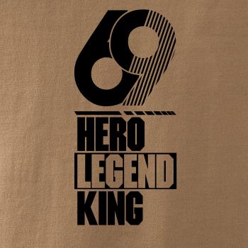 Hero, Legend, King x Queen 1969