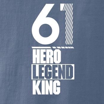 Hero, Legend, King x Queen 1961