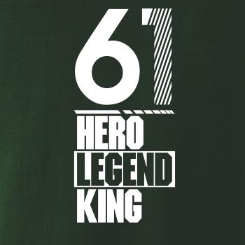 Hero, Legend, King x Queen 1961