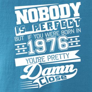 Nobody is perfect - 1976