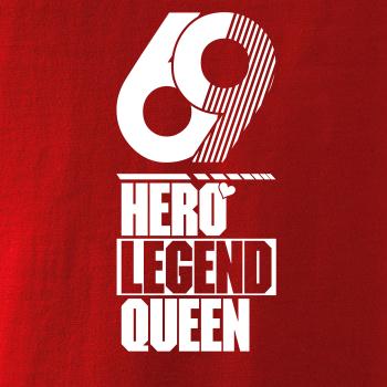 Hero, Legend, King x Queen 1969