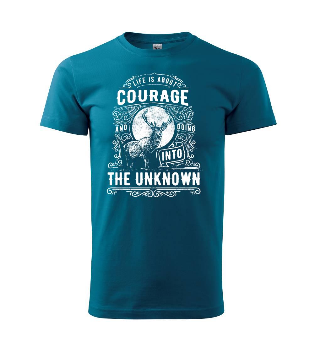 Life Is About Courage Life Is About Courage