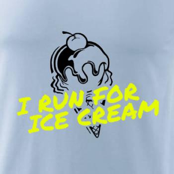 I Run for Ice Cream I Run for Ice Cream