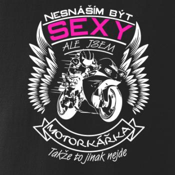 Nesnáším být sexy - motorkář, motorkářka (motorka) Nesnáším být sexy - motorkář, motorkářka (motorka)