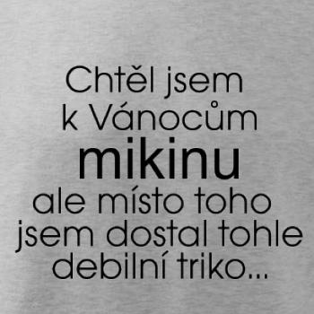 Chtěl jsem k Vánocům mikinu